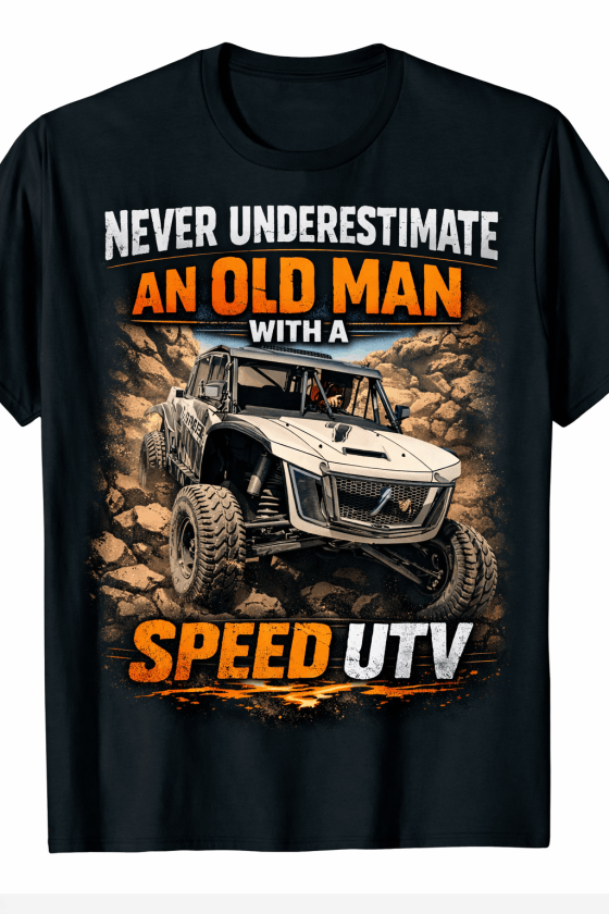 'Never underestimate an old man with a Speed UTV' black tee